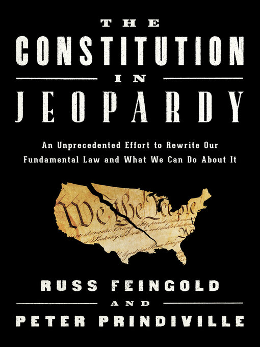 Title details for The Constitution in Jeopardy by Russ Feingold - Wait list